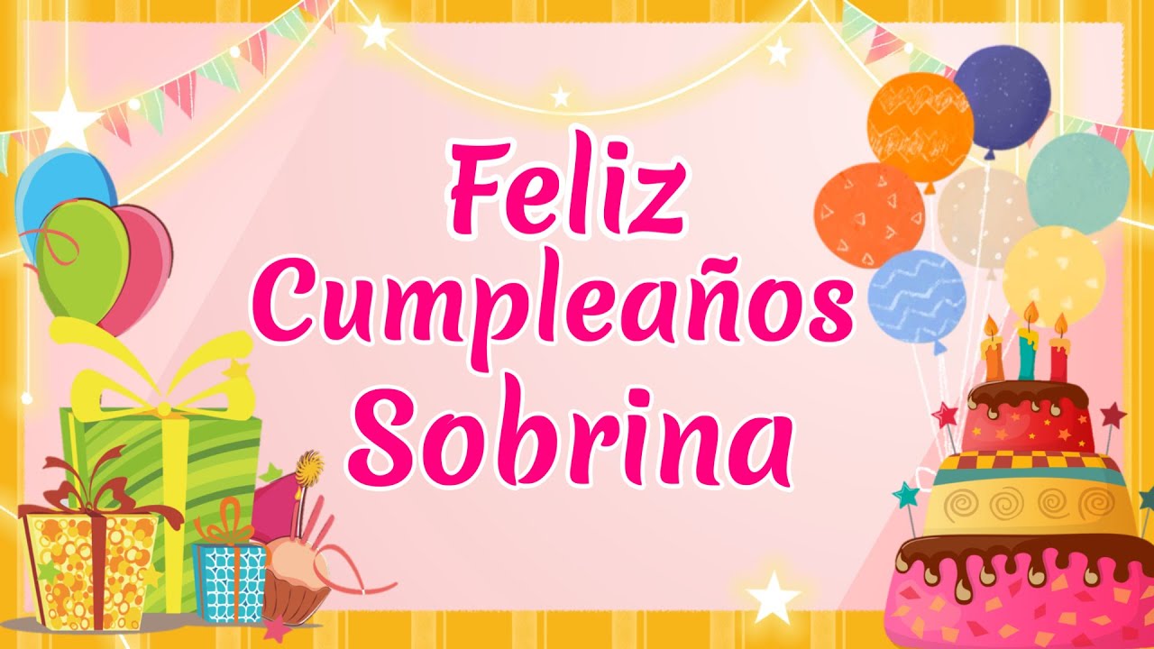 felicitaciones de cumpleaños para una sobrina que esta lejos