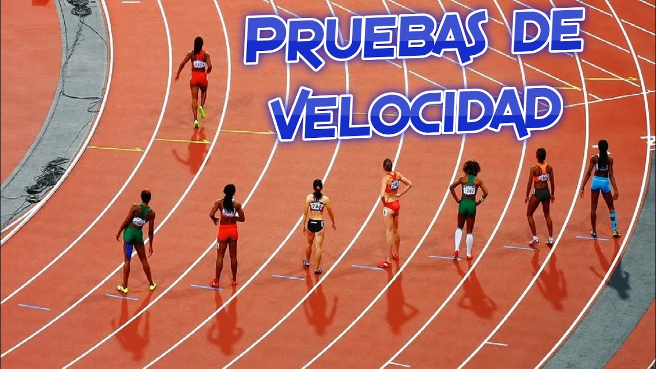 cuales son las pruebas de velocidad