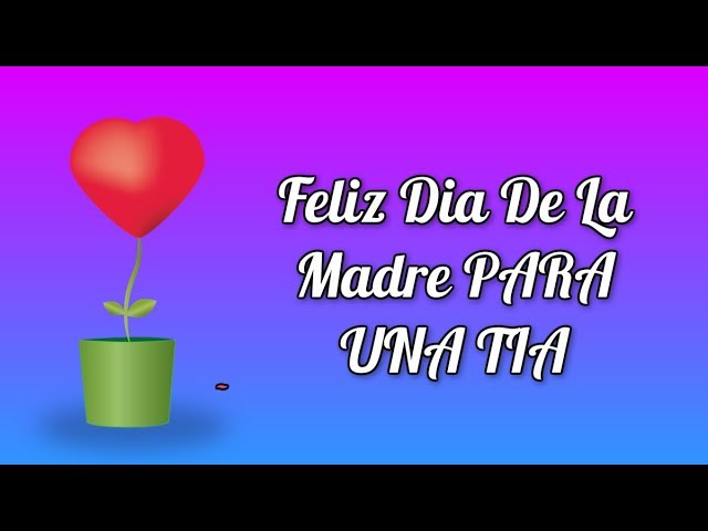 dia de las madres para una tia