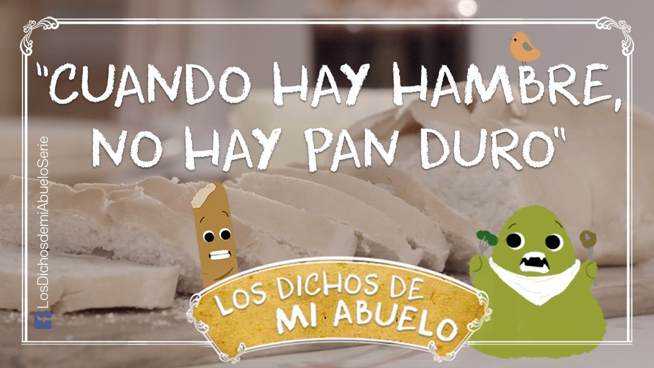 el significado de a buen hambre no hay pan duro
