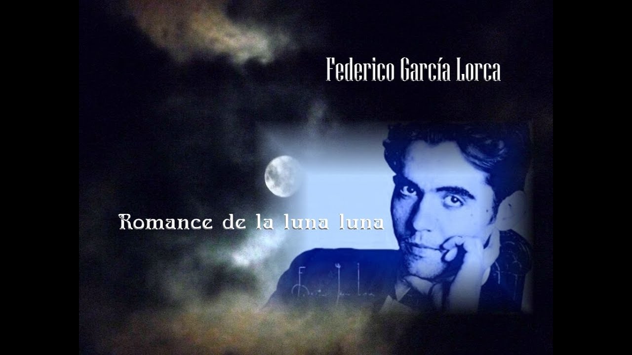 federico garcía lorca romance de la luna luna poema letras