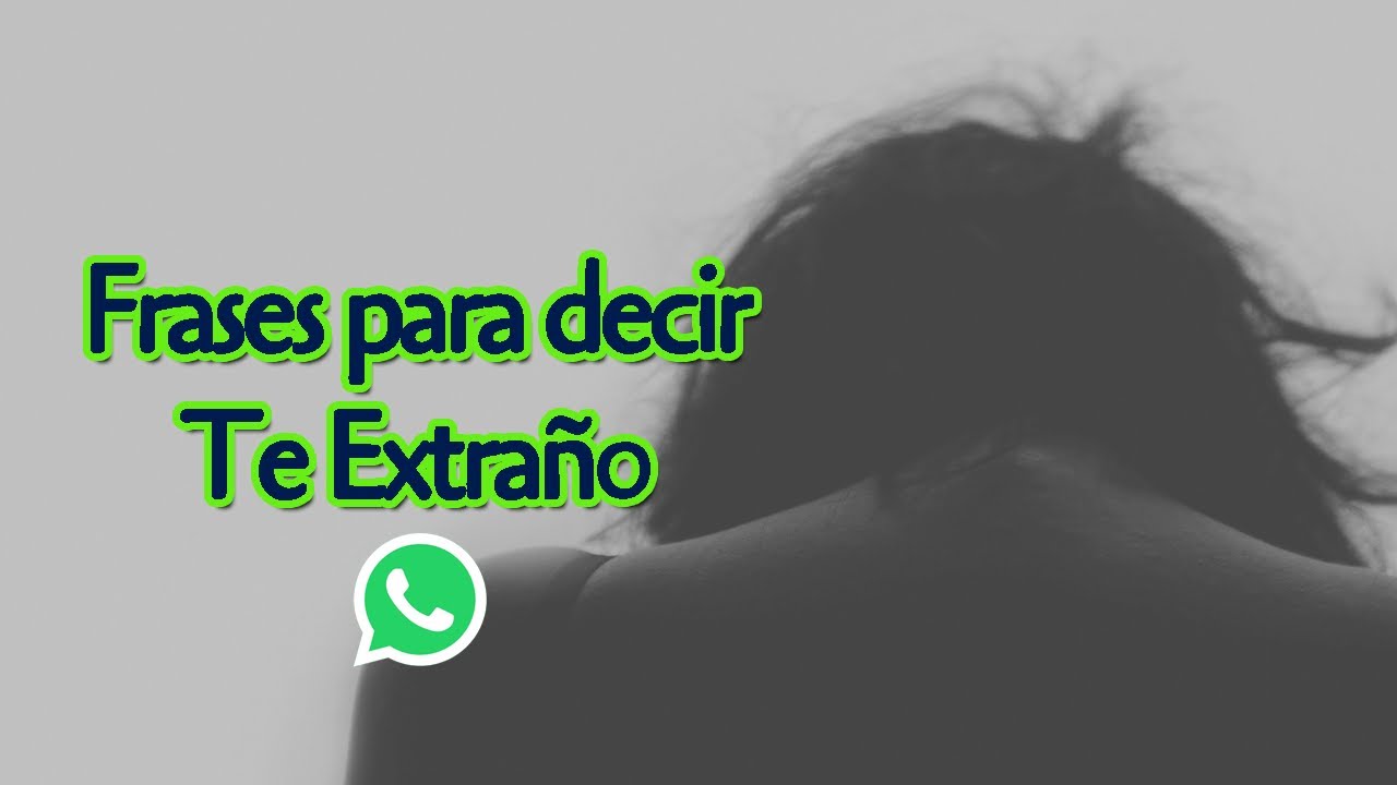 imagenes con frases para decirle a alguien que lo extrañas