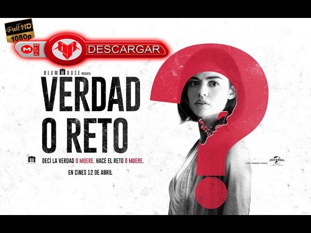 pelicula verdad o reto descargar gratis