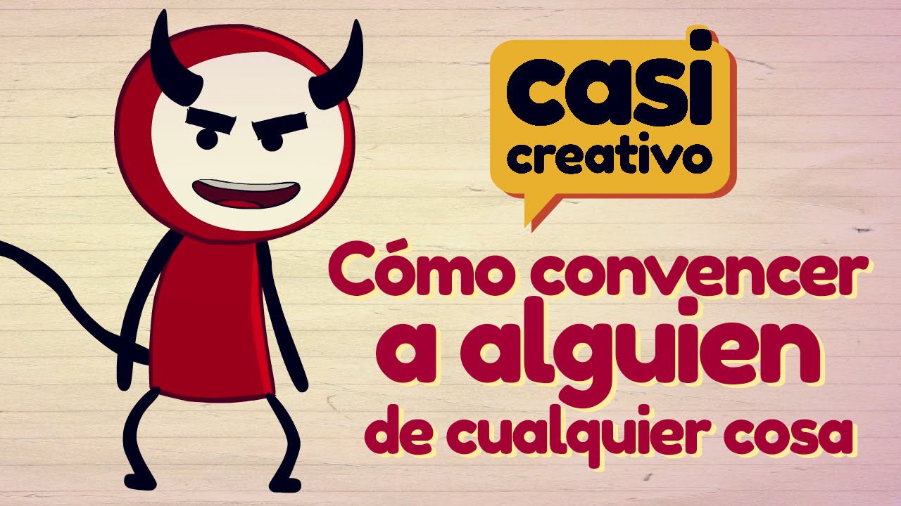 persuadir a alguien a hacer algo o que crea algo