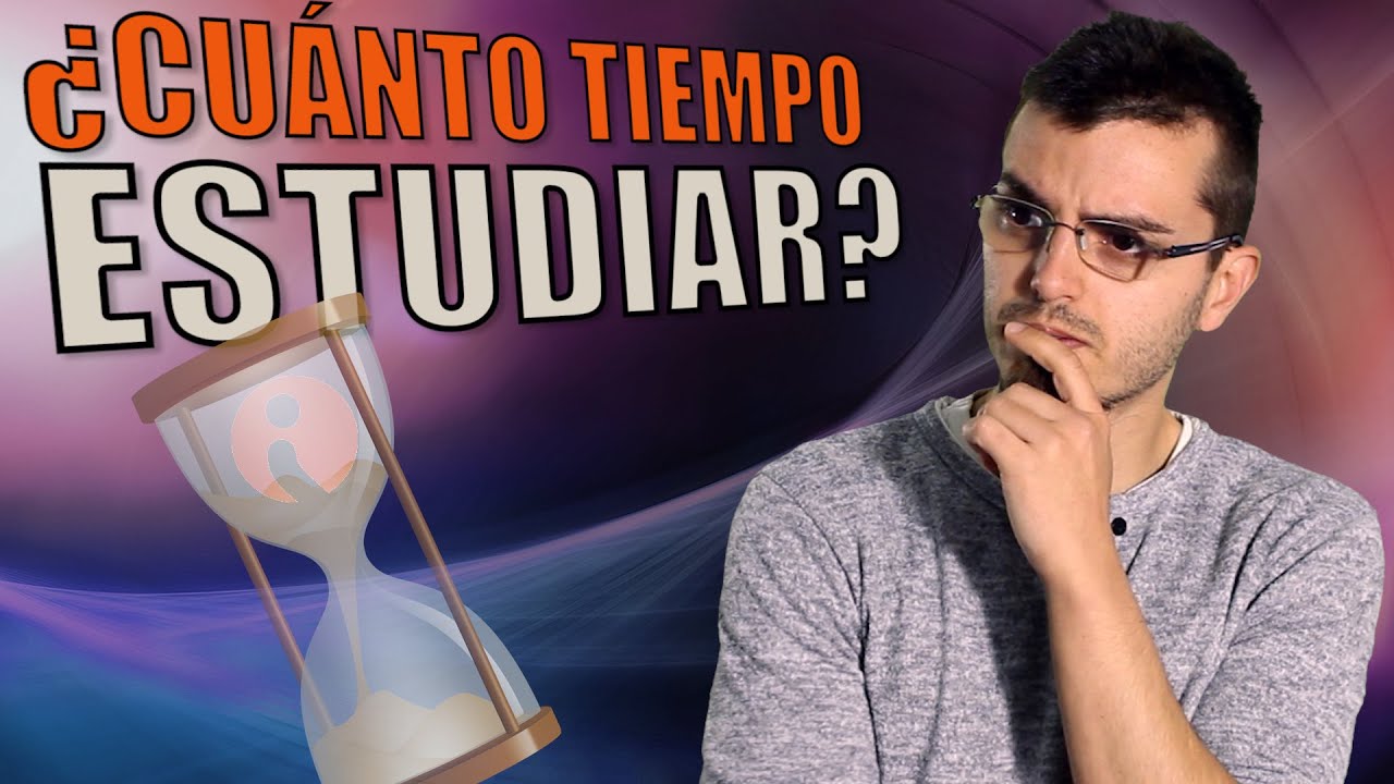 cuanto tiempo estudiar para un examen
