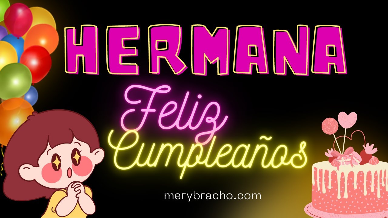 imágenes de cumpleaños para una hermana que esta lejos