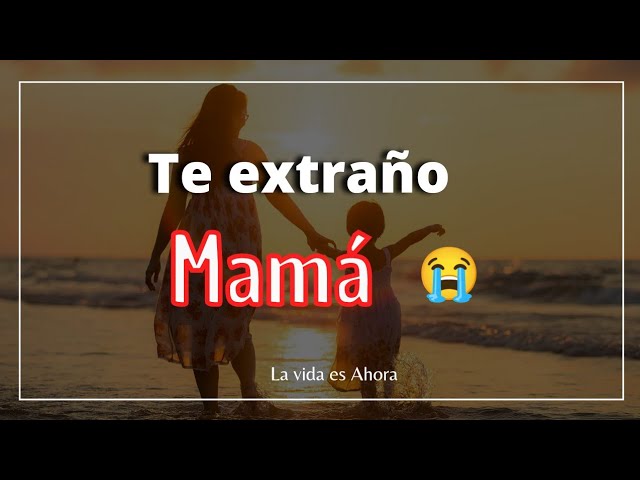 imagenes de extraño mucho a mi mama