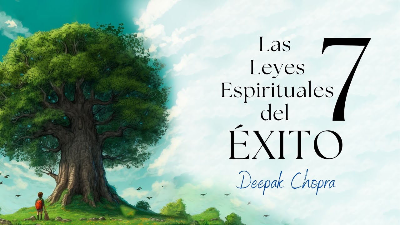 las siete leyes espirituales del éxito deepak chopra
