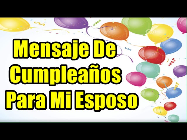 mensajes de cumpleaños para el esposo