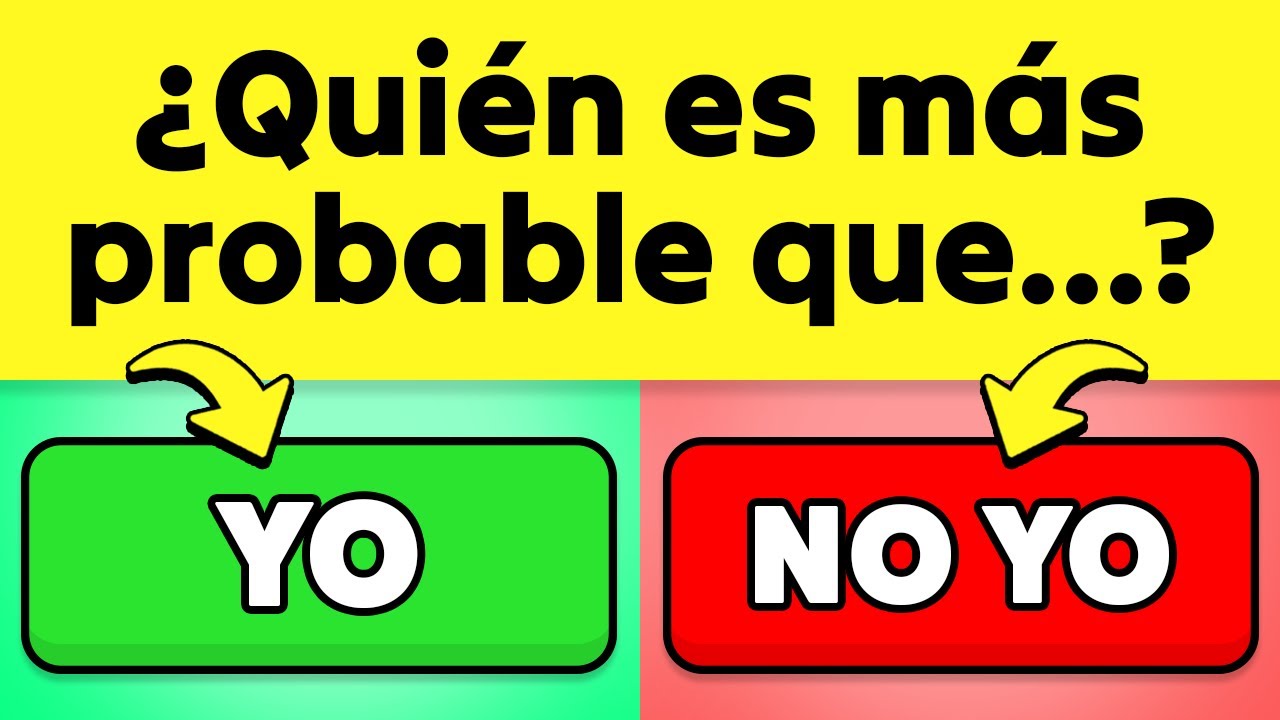 quien es mas probable que preguntas