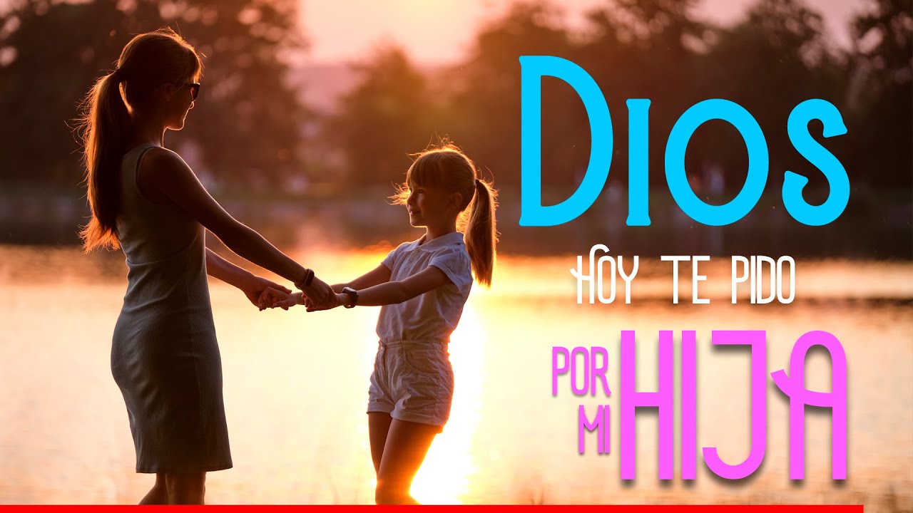 palabras de bendicion para mi hija