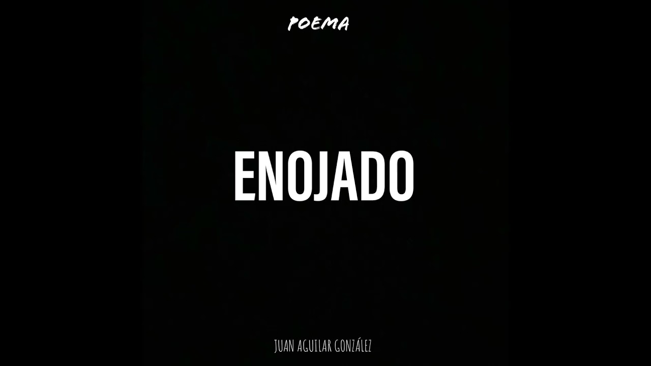 poemas de enojo de 3 estrofas