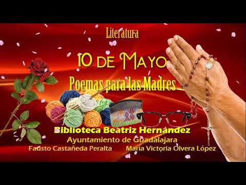 poemas para el 10 de mayo largos