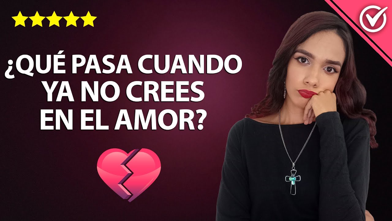 porque no cree en el amor