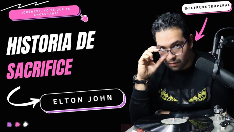 ¿Qué significa la canción "Sacrifice" de Elton John? Análisis y