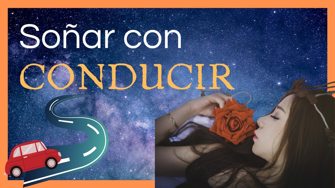 que significa soñar con conducir un carro