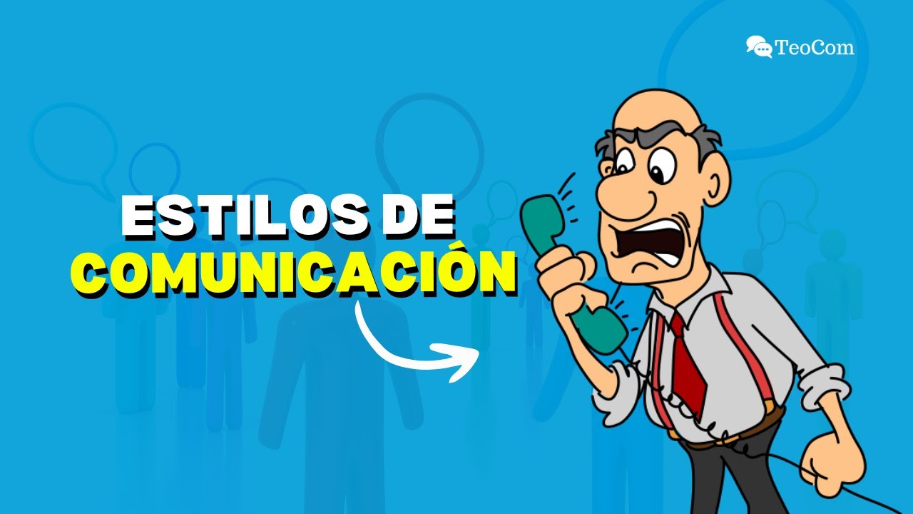 que son los estilos de comunicación