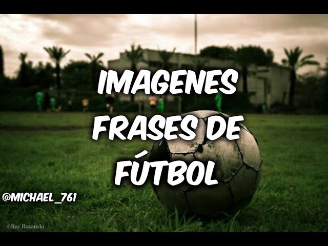 fotos de futbol con frases para mujeres