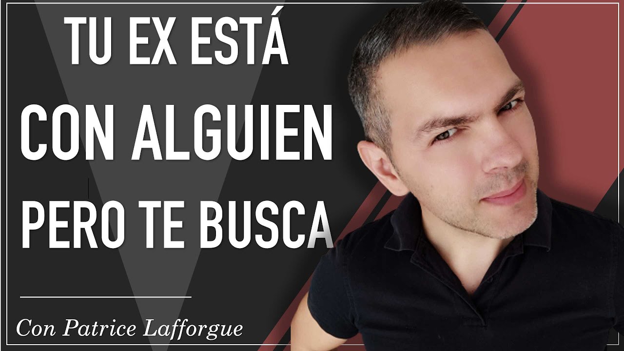 mi ex tiene novia pero me busca