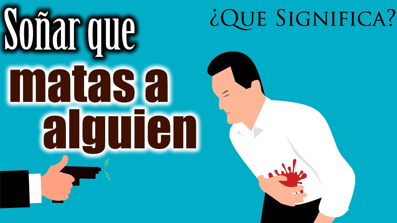 que significa soñar que matas a alguien en defensa propia