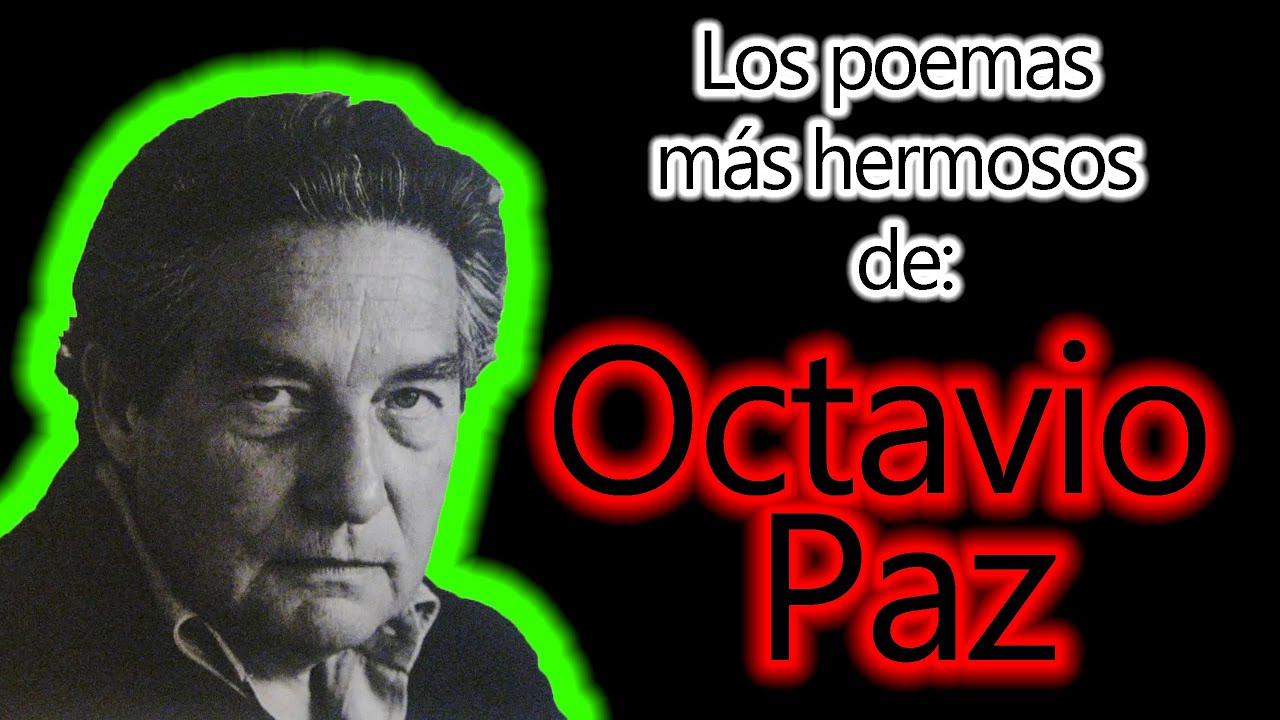 10 poemas de octavio paz cortos