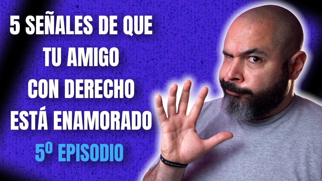como saber si mi amigo con derechos me quiere