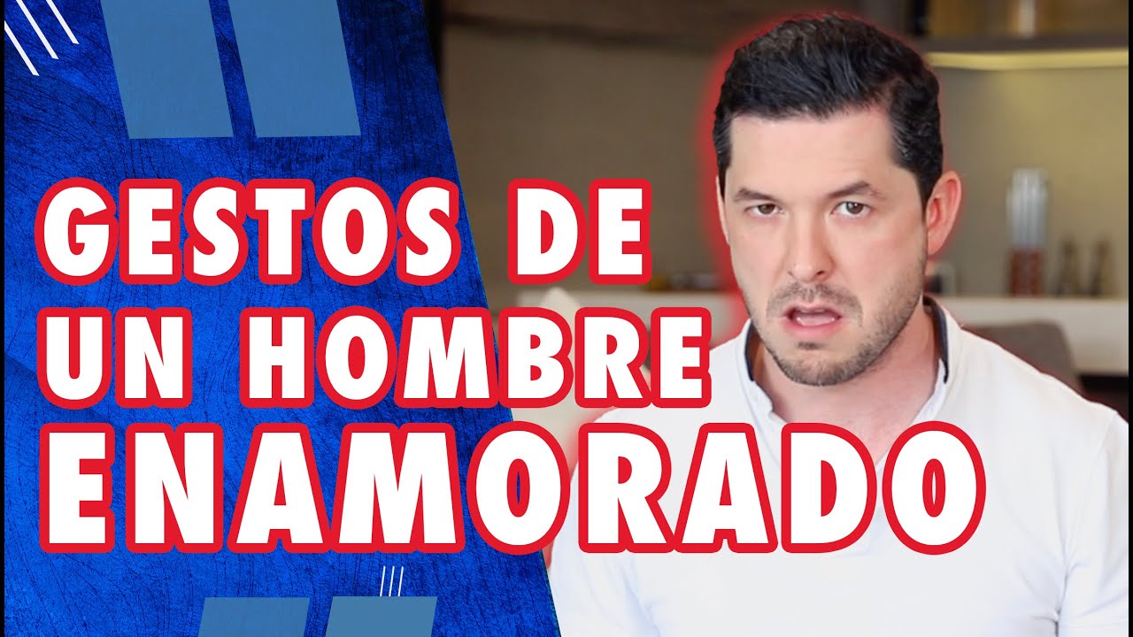 como saber si un hombre esta encoñado
