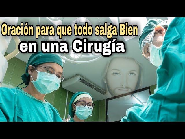 dios que todo salga bien en la operacion