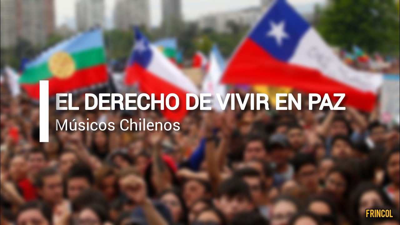 el derecho de vivir en paz musicos chilenos letra