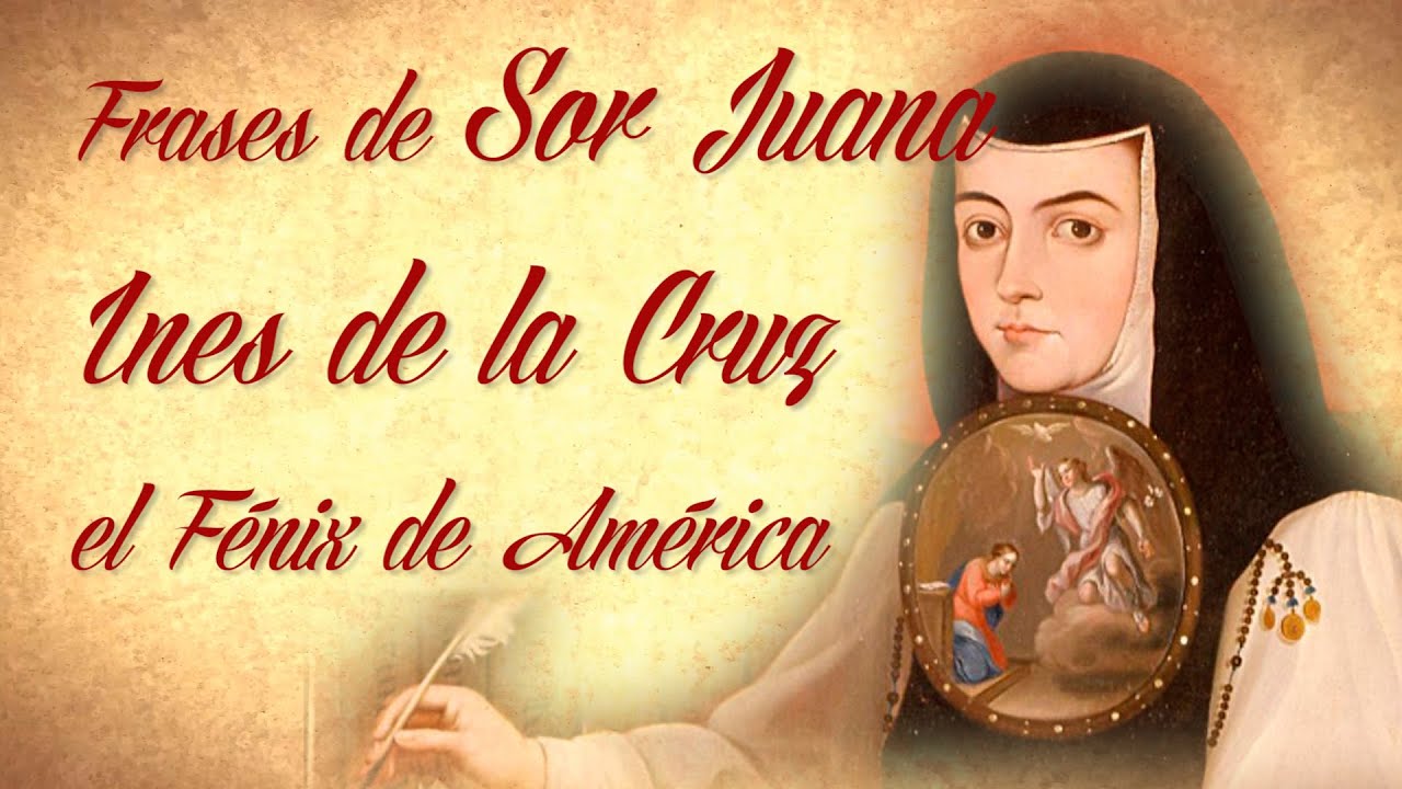 frases célebres de sor juana inés de la cruz