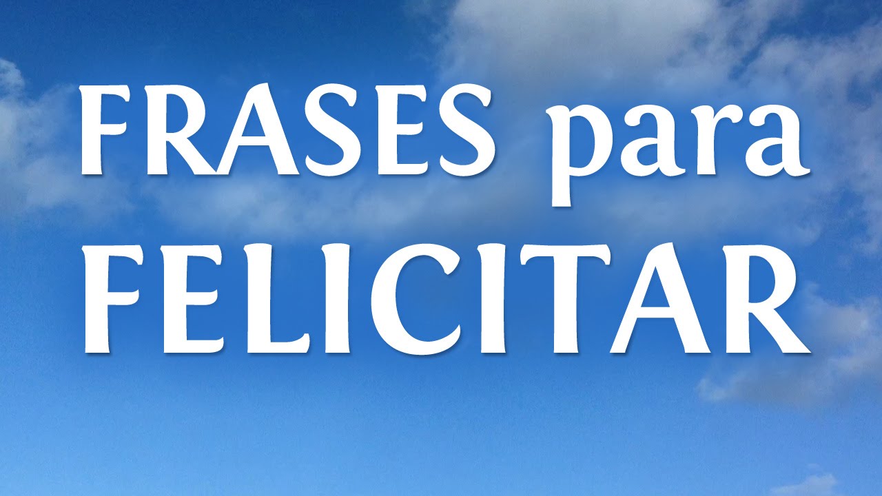 frases de felicitaciones por sacar buenas calificaciones