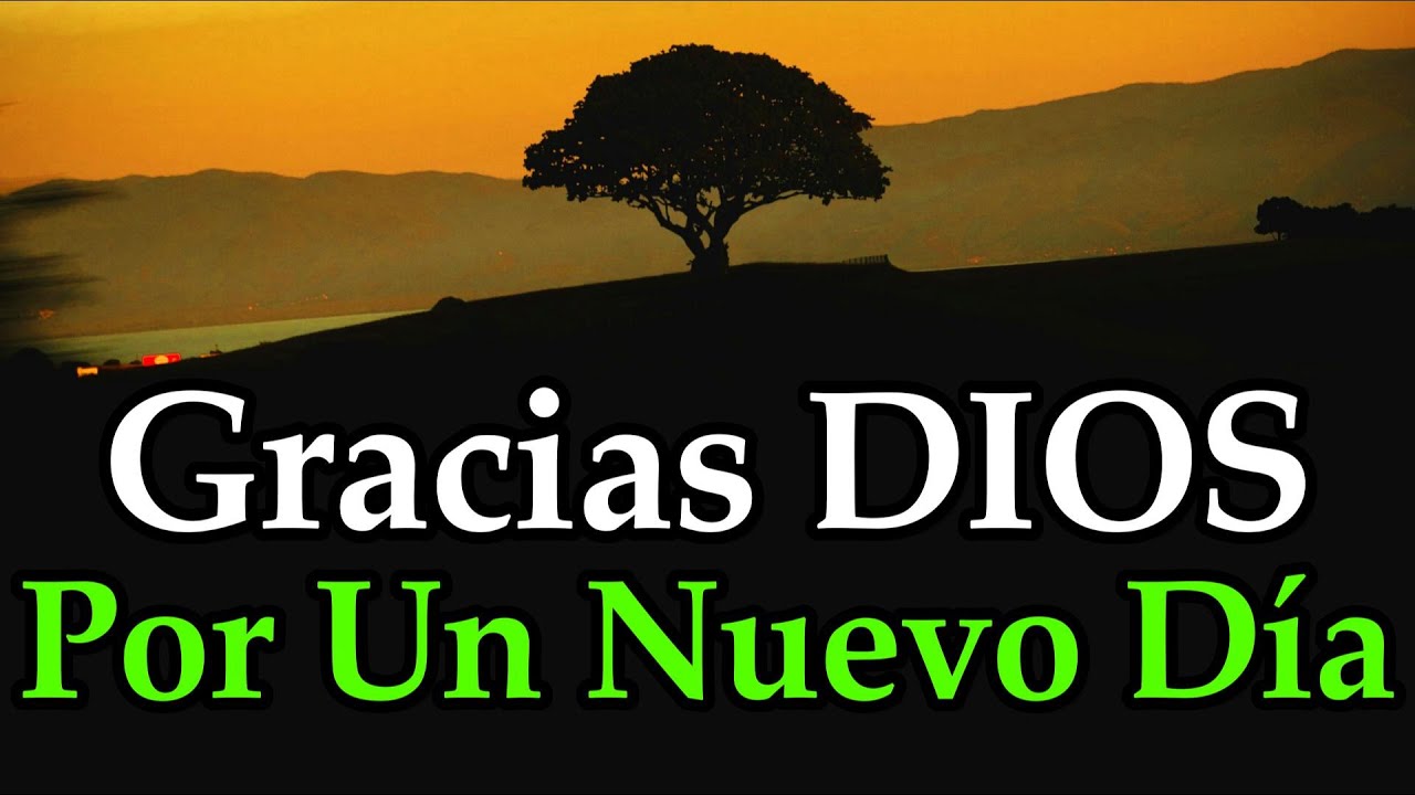 gracias mi dios por esta nueva semana