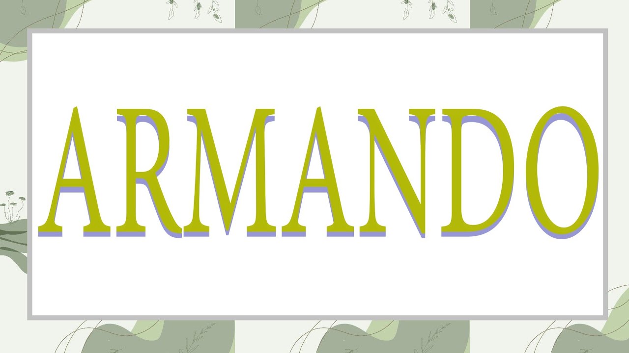 qué significa el nombre de armando en la biblia