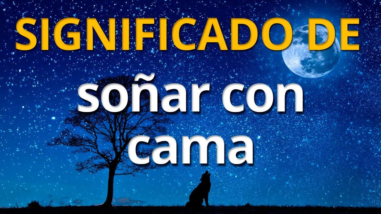 que significa soñar q te mueven la cama