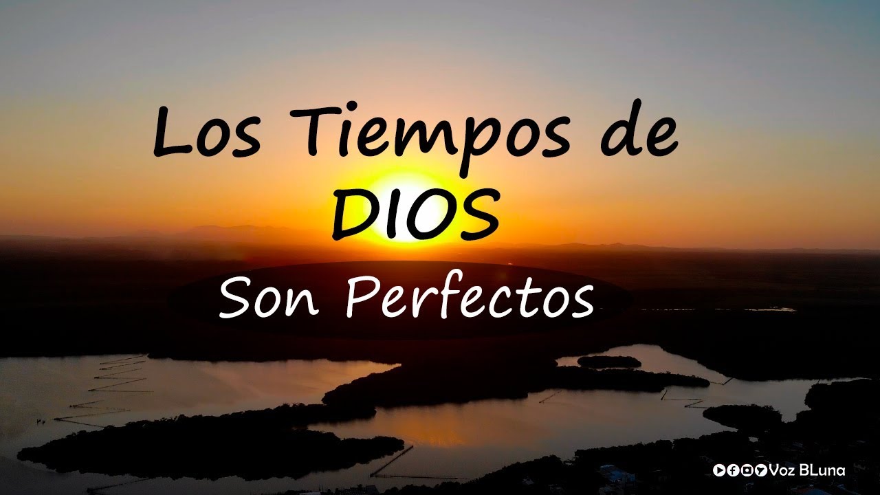 frases de los tiempos de dios son perfectos