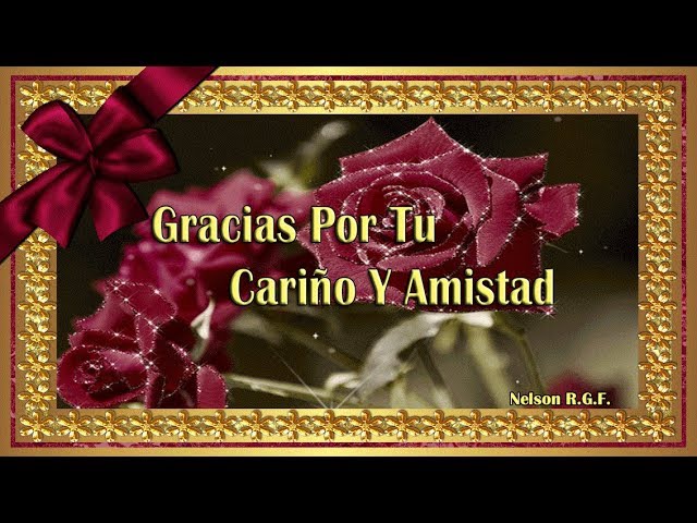 gracias por tu cariño y amistad