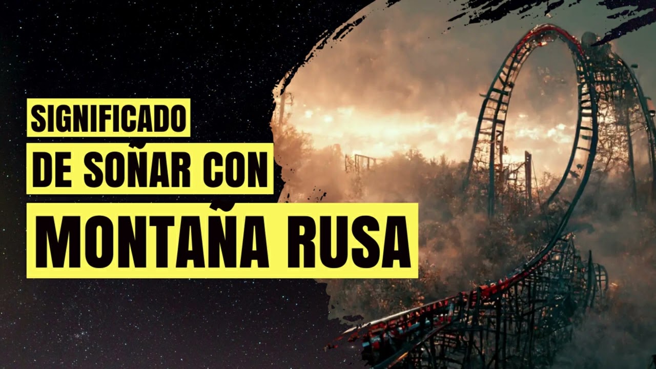 que significa soñar con una montaña rusa