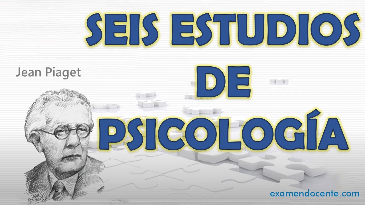 resumen del libro seis estudios de psicologia jean piaget