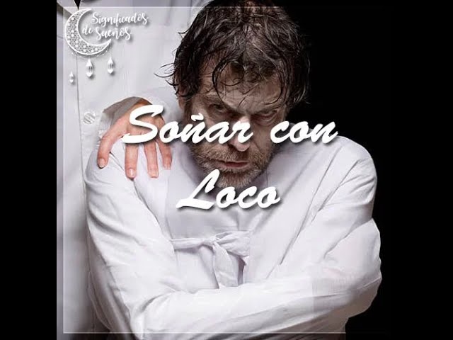 que significa soñar con personas locas