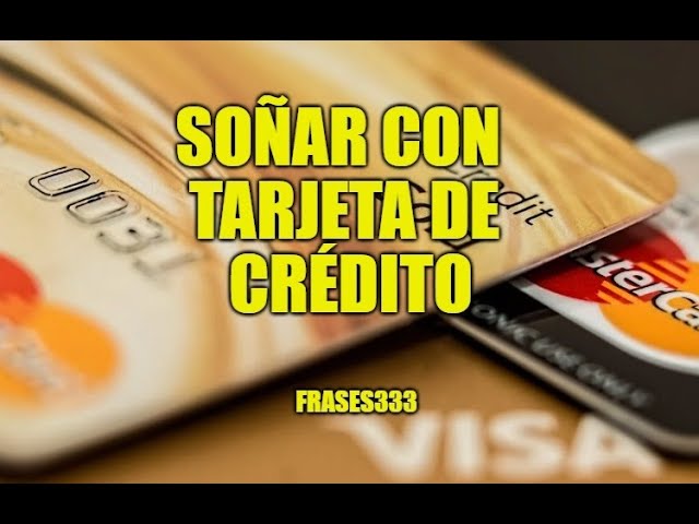 que significa soñar con tarjetas de credito