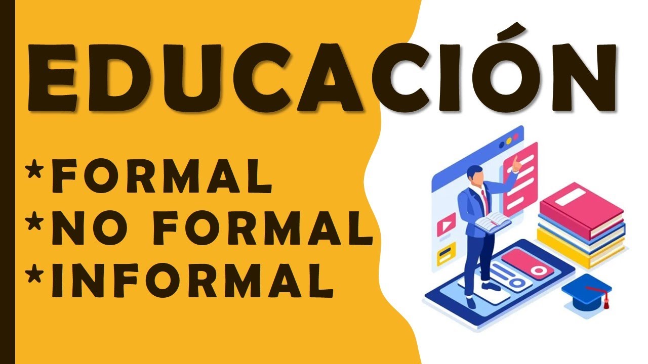tipos de educación formal informal y no formal